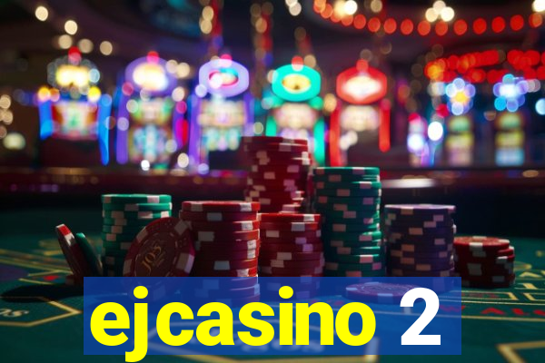 ejcasino 2